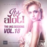 E1D - It's A Lot! The UKG Sessions, Vol. 18
