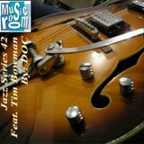 The Music Room's Jazz Series 42 - Feat. Tim Bowman (By: DOC 05.05.14)