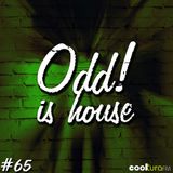 ODD! is House #65 + HOUSE PARTY + MONO DE 08/01/16