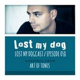 Lost My Dogcast 58 - Art Of Tones
