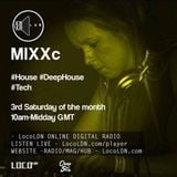 MiXXc LocoLdn 16th April 2016 #HouseMusic