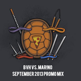 BVH VS. MAR!NO September 2013 PROMO MIX