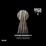 Back To Mine Live Mix Sessions #4: MITCHMATIC