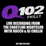 Q102 Live broadcast with Rocco & DJ Chillio from The Coastline Nightclub in Cherry Hill NJ May 9th