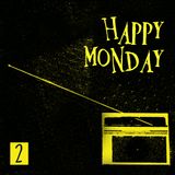 Happy Monday 2