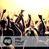Jacasseries #192 Party!!! by MistaFlow