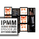 IPaintMyMind Audio Series: Episode 20 - Scantron: Kitty Works Nights