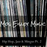 Hip Hop, Jazz & Mingus Pt. 2
