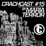 Crachcast #15 by Maria Terror (August 2013)