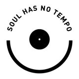 Soul Has No Tempo Radio 01 - 02/04/15