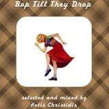Bop till they drop by DJSpector gr