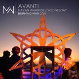 Avanti - Mayan Warrior Wednesday Night - Burning Man 2014 - Pt.2
