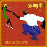 Swing It !!! Finest Electro Swing Vol.1 Session (Dj Howard)