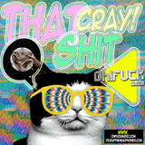 THAT SHIT CRAY MIXTAPE