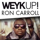 WEYKUP! Radio with Ron Carroll (ChiCity)