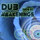 Dub Awakenings Show 60