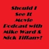 Should I See It Podcast #9