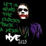 Let's Wind The Clocks Back A Year (NYE 2015)