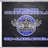 Sesiones Comando Bakala - 009 - Alex Cuevas Dj