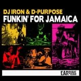 DJ IRON & D-PURPOSE - FUNKIN FOR JAMAICA