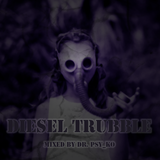 Diesel Trubble