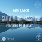 SSS Block: Mr Jake's Slow More Sessions EP 1 ft DJ Tubelyt (July)