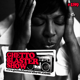 GHETTOBLASTERSHOW #189 (sept. 13/14)