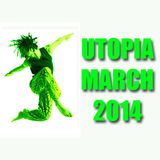 UTOPIA MARCH 2014