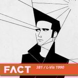 FACT mix 381 - L-Vis 1990 (May '13)