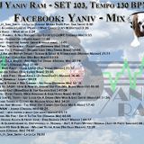 DJ Yaniv Ram - SET103, Tempo 130 BPM
