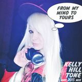 Kelly Hill Tone - From My Mind To Yours - May 2015 Mix
