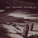 Lost Treasures Episode 6