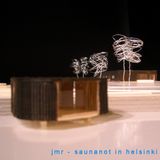 #Cpm-net004: jmr - Saunanot in Helsinki