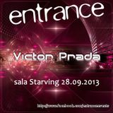 Victor Prada - Entrance 015 (28-09-2013)