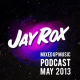 Jay Rox - Mixed up Music - May 2013