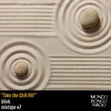 088. Blink Mixtape #7 "Take the Chill Pill"