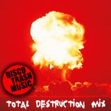 Disco Trash Music - TOTAL DESTRUCTION MIX (august 2010)