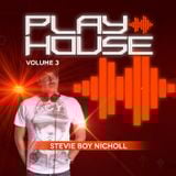 Stevie DJ Boy Nicholl - Play House Volume 3