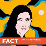 FACT mix 517 - Aurora Halal (Oct '15)