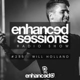 Enhanced Sessions 255 with Will Holland