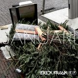 ERICKFRANK - JANUARI 2016