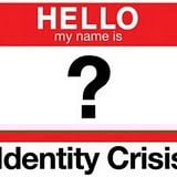 identity crisis - hello, we are...(part 1)