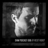Ohm Podcast 68 - Reset Robot