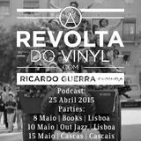 A REVOLTA do Vinyl - 25 Abril 2015