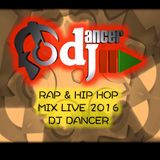 mix rap & hip hop 2016 Dj DANCER