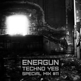 11. ENERGUN - Techno_yes (special mix vol.11)