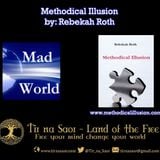 Mad World with Rebakah Roth - Methodical Illusion