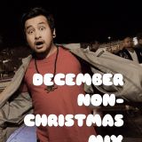 December Non-Christmas Mix