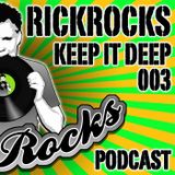 RickRocks - Keep It Deep Podcast episode three