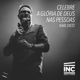 Celebre a Glória de Deus nas Pessoas // Karl Diertz (07/06/15)